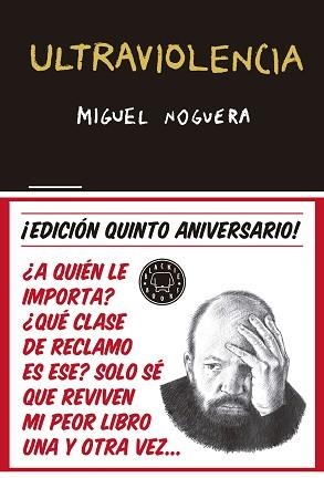 ULTRAVIOLENCIA 5º ANIVERSARIO | 9788416290857 | NOGUERA, MIGUEL | Llibreria L'Illa - Llibreria Online de Mollet - Comprar llibres online