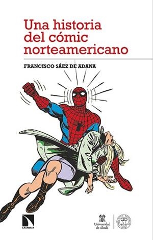 HISTORIA DEL CÓMIC NORTEAMERICANO, UNA | 9788413521893 | SÁEZ DE ADANA, FRANCISCO | Llibreria L'Illa - Llibreria Online de Mollet - Comprar llibres online
