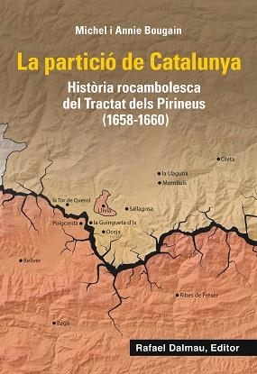 PARTICIÓ DE CATALUNYA, LA | 9788423208661 | BOUGAIN, MICHEL/BOUGAIN, ANNIE | Llibreria L'Illa - Llibreria Online de Mollet - Comprar llibres online