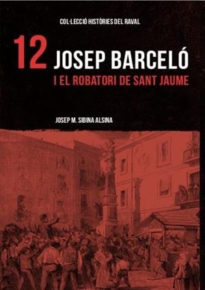 JOSEP BARCELO I EL ROBATORI | 9788412261844 | SIBINA ALSINA, JOSEP MARIA