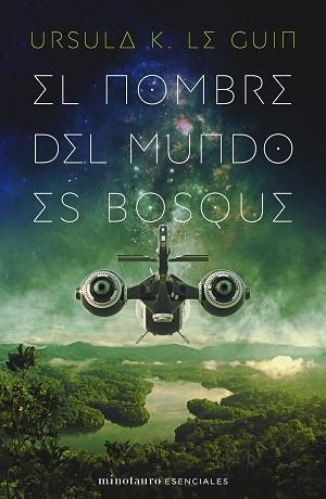 NOMBRE DEL MUNDO ES BOSQUE, EL | 9788445009789 | LE GUIN, URSULA K. | Llibreria L'Illa - Llibreria Online de Mollet - Comprar llibres online