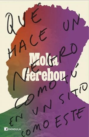 QUÉ HACE UN NEGRO COMO TÚ EN UN SITIO COMO ESTE | 9788499429854 | GEREHOU, MOHA | Llibreria L'Illa - Llibreria Online de Mollet - Comprar llibres online