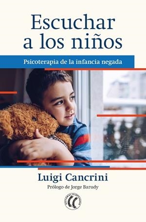 ESCUCHAR A LOS NIÑOS: PSICOTERAPIA DE LA INFANCIA NEGADA | 9788412267419 | CANCRINI, LUIGI | Llibreria L'Illa - Llibreria Online de Mollet - Comprar llibres online