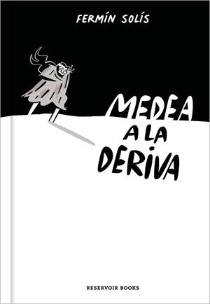 MEDEA A LA DERIVA | 9788417910242 | SOLÍS, FERMÍN | Llibreria L'Illa - Llibreria Online de Mollet - Comprar llibres online