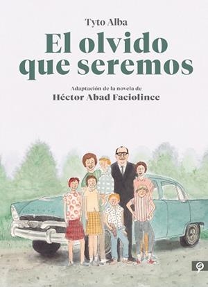 OLVIDO QUE SEREMOS, EL | 9788416131808 | ALBA, TYTO/ABAD FACIOLINCE, HÉCTOR | Llibreria L'Illa - Llibreria Online de Mollet - Comprar llibres online
