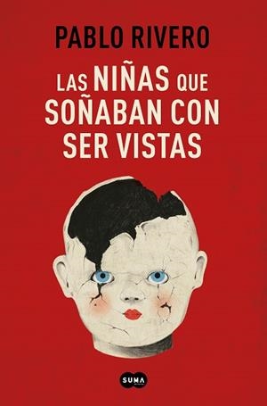 NIÑAS QUE SOÑABAN CON SER VISTAS, LAS | 9788491295556 | RIVERO, PABLO | Llibreria L'Illa - Llibreria Online de Mollet - Comprar llibres online