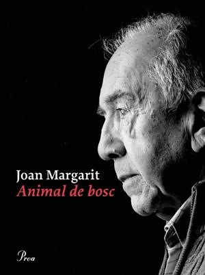 ANIMAL DE BOSC | 9788475888897 | MARGARIT, JOAN | Llibreria L'Illa - Llibreria Online de Mollet - Comprar llibres online