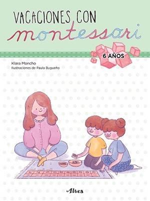 VACACIONES CON MONTESSORI - 6 AÑOS | 9788448855246 | MONCHO, KLARA/BUGUEÑO, PAULA | Llibreria L'Illa - Llibreria Online de Mollet - Comprar llibres online