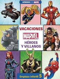 VACACIONES CON MARVEL. HÉROES Y VILLANOS. EMPIEZO INFANTIL 5 | 9788418039126 | MARVEL, | Llibreria L'Illa - Llibreria Online de Mollet - Comprar llibres online