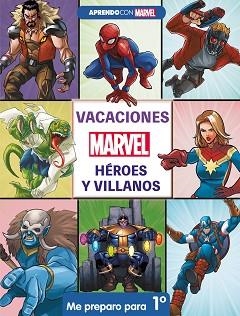 VACACIONES CON MARVEL. HÉROES Y VILLANOS. ME PREPARO PARA 1º | 9788418039133 | MARVEL, | Llibreria L'Illa - Llibreria Online de Mollet - Comprar llibres online