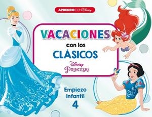 VACACIONES CON LOS CLÁSICOS DISNEY. EMPIEZO INFANTIL 4 | 9788418039102 | DISNEY, | Llibreria L'Illa - Llibreria Online de Mollet - Comprar llibres online