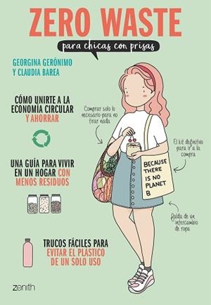 ZERO WASTE PARA CHICAS CON PRISAS | 9788408228035 | GERÓNIMO, GEORGINA/BAREA, CLAUDIA | Llibreria L'Illa - Llibreria Online de Mollet - Comprar llibres online