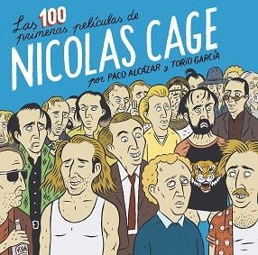 100 PRIMERAS PELÍCULAS DE NICOLAS CAGE, LAS | 9788418215674 | ALCÁZAR, PACO/GARCÍA, TORÏO | Llibreria L'Illa - Llibreria Online de Mollet - Comprar llibres online