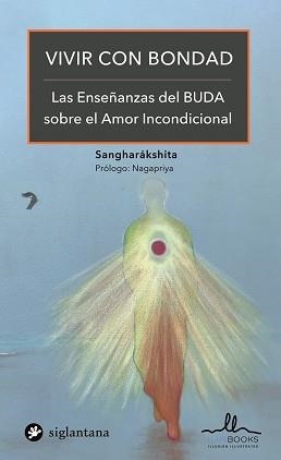 VIVIR CON BONDAD | 9788416574889 | SANGHARAKSHITA | Llibreria L'Illa - Llibreria Online de Mollet - Comprar llibres online