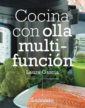 COCINA CON OLLA MULTIFUNCIÓN | 9788418473296 | GARCÍA MATILLA, LAURA | Llibreria L'Illa - Llibreria Online de Mollet - Comprar llibres online