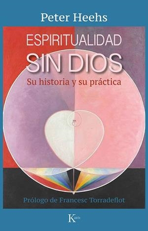 ESPIRITUALIDAD SIN DIOS | 9788499888507 | HEEHS, PETER | Llibreria L'Illa - Llibreria Online de Mollet - Comprar llibres online