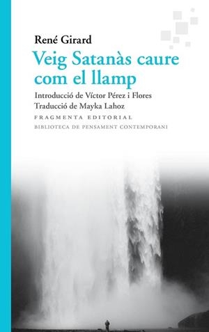 VEIG SATANÀS CAURE COM EL LLAMP | 9788417796457 | GIRARD, RENÉ | Llibreria L'Illa - Llibreria Online de Mollet - Comprar llibres online