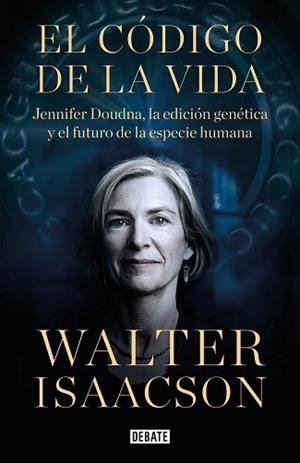 CÓDIGO DE LA VIDA, EL | 9788418056642 | ISAACSON, WALTER | Llibreria L'Illa - Llibreria Online de Mollet - Comprar llibres online