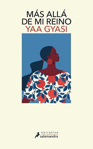 MÁS ALLÁ DE MI REINO | 9788418363269 | GYASI, YAA | Llibreria L'Illa - Llibreria Online de Mollet - Comprar llibres online