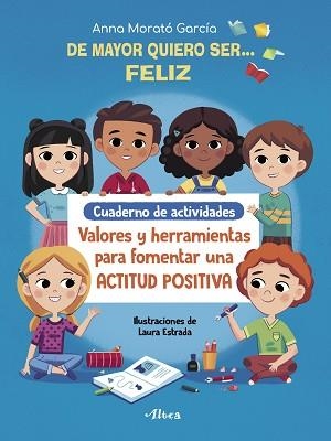 DE MAYOR QUIERO SER# FELIZ. CUADERNO DE ACTIVIDADES | 9788448856168 | MORATÓ GARCÍA, ANNA | Llibreria L'Illa - Llibreria Online de Mollet - Comprar llibres online