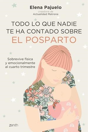 TODO LO QUE NADIE TE HA CONTADO SOBRE EL POSPARTO | 9788408241461 | PAJUELO, ELENA | Llibreria L'Illa - Llibreria Online de Mollet - Comprar llibres online