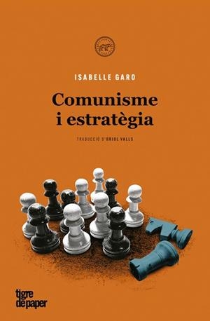 COMUNISME I ESTRATÈGIA | 9788418705045 | GARO, ISABELLE