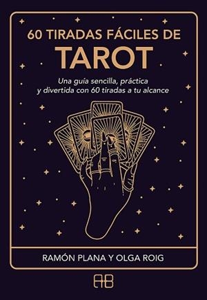 60 TIRADAS FÁCILES DE TAROT | 9788417851361 | PLANA LÓPEZ, RAMÓN/ROIG RIBAS, OLGA | Llibreria L'Illa - Llibreria Online de Mollet - Comprar llibres online