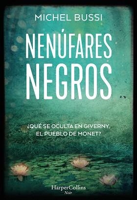 NENÚFARES NEGROS | 9788491396147 | BUSSI, MICHEL | Llibreria L'Illa - Llibreria Online de Mollet - Comprar llibres online