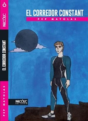 CORREDOR CONSTANT, EL | 9788480908627 | MAYOLAS, PEP | Llibreria L'Illa - Llibreria Online de Mollet - Comprar llibres online