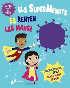 SUPERMENUTS ES RENTEN LES MANS, ELS | 9788413490564 | BUTTON, KATIE | Llibreria L'Illa - Llibreria Online de Mollet - Comprar llibres online