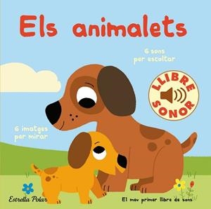 ANIMALETS. EL MEU PRIMER LLIBRE DE SONS | 9788418443466 | BILLET, MARION | Llibreria L'Illa - Llibreria Online de Mollet - Comprar llibres online