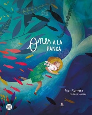ONES A LA PANXA | 9788418444227 | ROMERA, MAR/LUCIANI, REBECA | Llibreria L'Illa - Llibreria Online de Mollet - Comprar llibres online