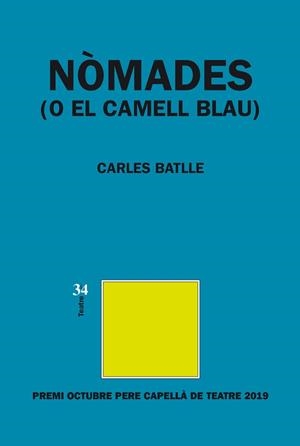 NÒMADES (O EL CAMELL BLAU) | 9788417469238 | BATLLE I JORDÀ, CARLES | Llibreria L'Illa - Llibreria Online de Mollet - Comprar llibres online