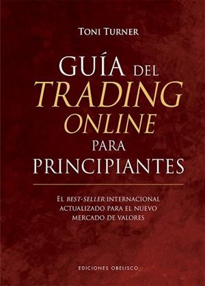 GUÍA DEL TRADING ONLINE PARA PRINCIPIANTES | 9788491116394 | TURNER, TONI | Llibreria L'Illa - Llibreria Online de Mollet - Comprar llibres online