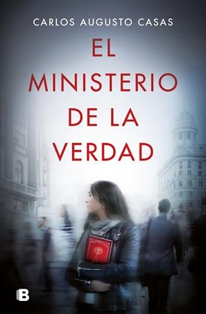MINISTERIO DE LA VERDAD, EL | 9788466669627 | CASAS, CARLOS AUGUSTO | Llibreria L'Illa - Llibreria Online de Mollet - Comprar llibres online
