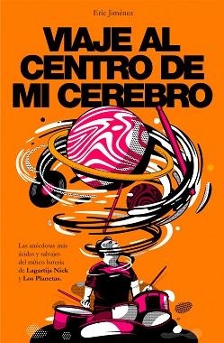 VIAJE AL CENTRO DE MI CEREBRO | 9788401024405 | JIMÉNEZ, ERIC | Llibreria L'Illa - Llibreria Online de Mollet - Comprar llibres online
