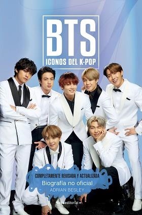 BTS. ICONOS DEL K-POP. EDICIÓN ACTUALIZADA | 9788418557354 | BESLEY, ADRIAN | Llibreria L'Illa - Llibreria Online de Mollet - Comprar llibres online