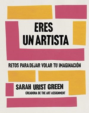 ERES UN ARTISTA | 9788491294771 | GREEN, SARAH URIST | Llibreria L'Illa - Llibreria Online de Mollet - Comprar llibres online