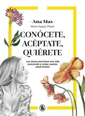 CONÓCETE ACÉPTATE QUIÉRETE | 9788402424549 | MAS VILLASEÑOR, ANA | Llibreria L'Illa - Llibreria Online de Mollet - Comprar llibres online