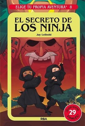 ELIGE TU PROPIA AVENTURA 8. EL SECRETO DE LOS NINJA | 9788427221765 | LEIBOLD JAY | Llibreria L'Illa - Llibreria Online de Mollet - Comprar llibres online