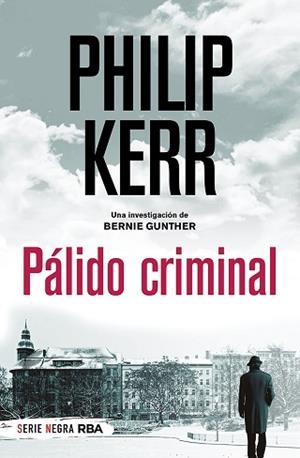 PALIDO CRIMINAL (BOLSILLO) | 9788491873495 | KERR, PHILIP