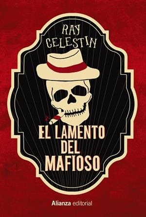 LAMENTO DEL MAFIOSO, EL | 9788413623535 | CELESTIN, RAY | Llibreria L'Illa - Llibreria Online de Mollet - Comprar llibres online
