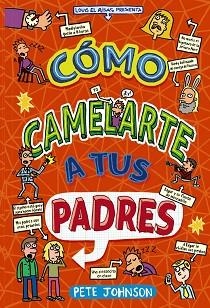 CÓMO CAMELARTE A TUS PADRES | 9788469663004 | JOHNSON, PETE | Llibreria L'Illa - Llibreria Online de Mollet - Comprar llibres online