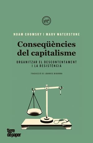 CONSEQÜÈNCIES DEL CAPITALISME | 9788418705038 | CHOMSKY NOAM / WATERSTONE MARV | Llibreria L'Illa - Llibreria Online de Mollet - Comprar llibres online