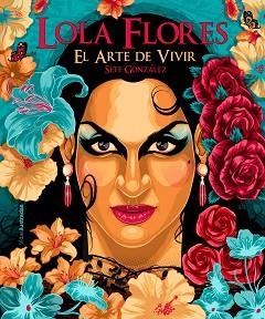 LOLA FLORES | 9788418260537 | GONZÁLEZ, SETE | Llibreria L'Illa - Llibreria Online de Mollet - Comprar llibres online