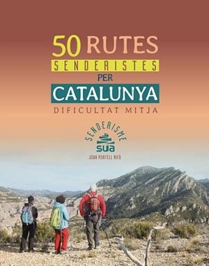 50 RUTES SENDERISTES PER CATALUNYA - DE DIFICULTAT MITJA | 9788482167770 | PORTELL I RIFA, JOAN | Llibreria L'Illa - Llibreria Online de Mollet - Comprar llibres online