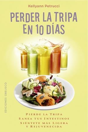 PERDER LA TRIPA EN 10 DÍAS | 9788491117179 | PETRUCCI, KELLYANN | Llibreria L'Illa - Llibreria Online de Mollet - Comprar llibres online