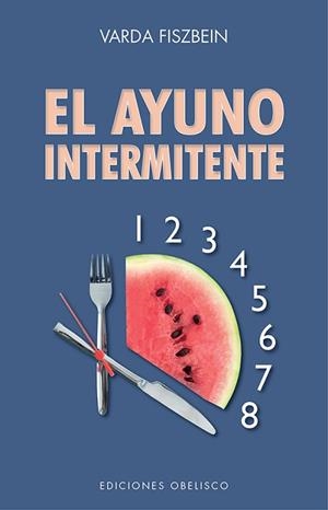 AYUNO INTERMITENTE, EL | 9788491117254 | FISZBEN, VARDA | Llibreria L'Illa - Llibreria Online de Mollet - Comprar llibres online