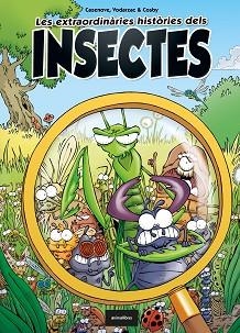 EXTRAORDINÀRIES HISTÒRIES DELS INSECTES, LES | 9788418592119 | CAZENOVE, CHRISTOPHE/VODARZAC, FRANÇOIS | Llibreria L'Illa - Llibreria Online de Mollet - Comprar llibres online