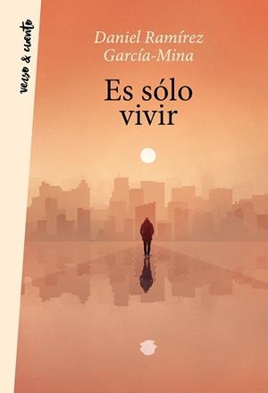 ES SÓLO VIVIR | 9788403521681 | RAMÍREZ, DANIEL | Llibreria L'Illa - Llibreria Online de Mollet - Comprar llibres online